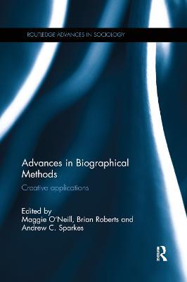 Advances in Biographical Methods: Creative Applications - cover