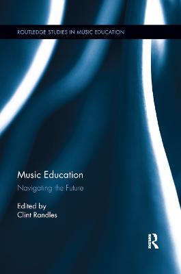 Music Education: Navigating the Future - cover