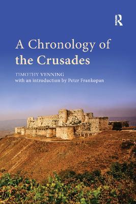 A Chronology of the Crusades - Timothy Venning,Peter Frankopan - cover
