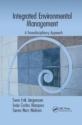 Integrated Environmental Management: A Transdisciplinary Approach - Sven Erik Jorgensen,Joao Carlos Marques,Soren Nors Nielsen - cover