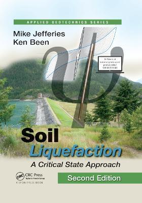 Soil Liquefaction: A Critical State Approach, Second Edition - Mike Jefferies,Ken Been - cover