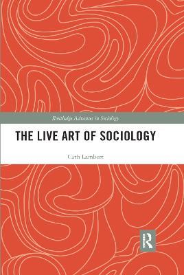 The Live Art of Sociology - Cath Lambert - cover