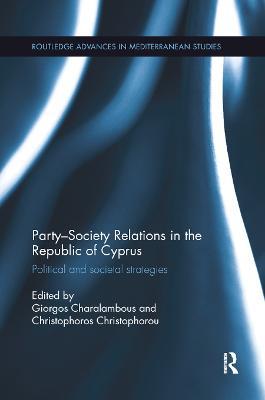 Party-Society Relations in the Republic of Cyprus: Political and Societal Strategies - cover
