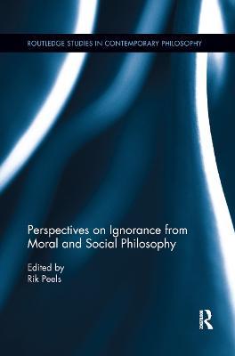 Perspectives on Ignorance from Moral and Social Philosophy - cover