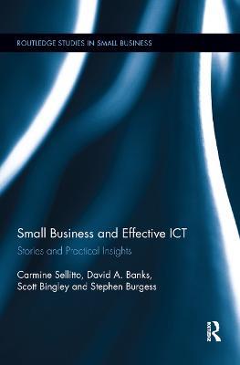 Small Businesses and Effective ICT: Stories and Practical Insights - Carmine Sellitto,David Banks,Scott Bingley - cover