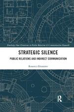Strategic Silence: Public Relations and Indirect Communication