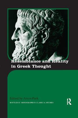 Resemblance and Reality in Greek Thought: Essays in Honor of Peter M. Smith - cover