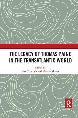 The Legacy of Thomas Paine in the Transatlantic World - cover