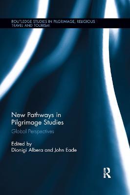 New Pathways in Pilgrimage Studies: Global Perspectives - cover