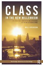 Class in the New Millennium: The Structure, Homologies and Experience of the British Social Space