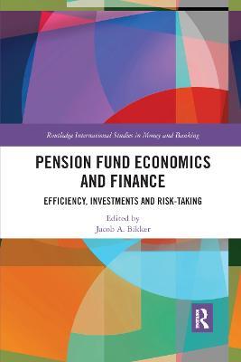 Pension Fund Economics and Finance: Efficiency, Investments and Risk-Taking - cover