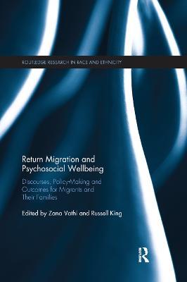Return Migration and Psychosocial Wellbeing: Discourses, Policy-Making and Outcomes for Migrants and their Families - cover