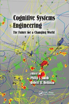 Cognitive Systems Engineering: The Future for a Changing World - cover