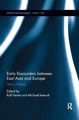 Early Encounters between East Asia and Europe: Telling Failures - cover