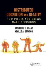 Distributed Cognition and Reality: How Pilots and Crews Make Decisions