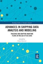 Advances in Shipping Data Analysis and Modeling: Tracking and Mapping Maritime Flows in the Age of Big Data