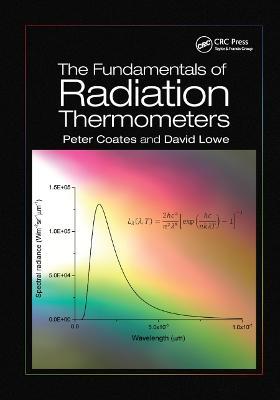 The Fundamentals of Radiation Thermometers - Peter Coates,David Lowe - cover