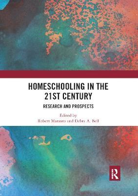 Homeschooling in the 21st Century: Research and Prospects - cover