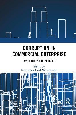 Corruption in Commercial Enterprise: Law, Theory and Practice - cover