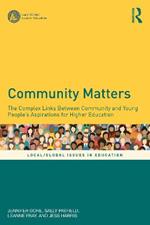 Community Matters: The Complex Links Between Community and Young People's Aspirations for Higher Education