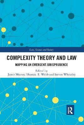 Complexity Theory and Law: Mapping an Emergent Jurisprudence - cover