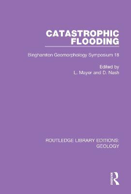 Catastrophic Flooding: Binghamton Geomorphology Symposium 18 - cover
