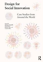 Design for Social Innovation: Case Studies from Around the World