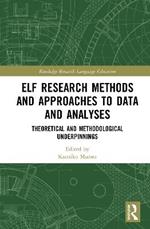 ELF Research Methods and Approaches to Data and Analyses: Theoretical and Methodological Underpinnings