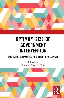 Optimum Size of Government Intervention: Emerging Economies and Their Challenges - cover