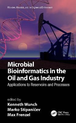 Microbial Bioinformatics in the Oil and Gas Industry: Applications to Reservoirs and Processes - cover