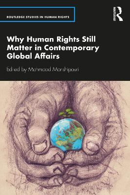 Why Human Rights Still Matter in Contemporary Global Affairs - cover