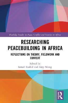 Researching Peacebuilding in Africa: Reflections on Theory, Fieldwork and Context - cover