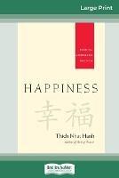 Happiness: Essential Mindfulness Practices (16pt Large Print Edition) - Thich Nhat Hanh - cover