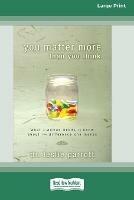 Libro in inglese You Matter More Than You Think [Standard Large Print 16 Pt Edition]  - Leslie Parrott