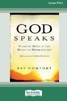 Libro in inglese God Speaks: Finding Hope in the Midst of Hopelessness (16pt Large Print Edition)  - Ray Comfort