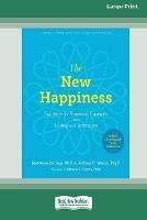 The New Happiness: Practices for Spiritual Growth and Living with Intention (16pt Large Print Edition)
