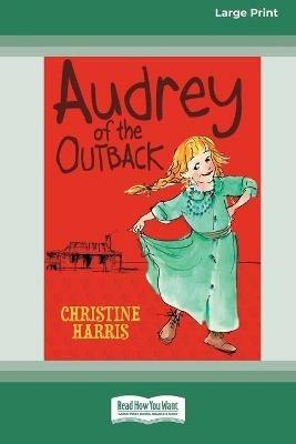 Audrey of the Outback (16pt Large Print Edition) - Christine Harris - cover