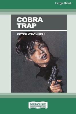 Cobra Trap (16pt Large Print Edition) - Peter O'Donnell - cover