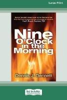 Libro in inglese Nine O'Clock in Morning (16pt Large Print Edition)  - Dennis Bennett