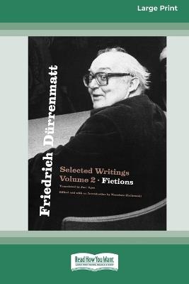 Friedrich Dürrenmatt, Volume 2: Selected Writings: Fictions [LP 16 Pt Edition] - Friedrich Dürrenmatt - cover