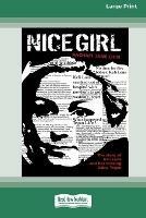 Nice Girl: Whatever Happened to Baby Tegan Lane [Standard Large Print 16 Pt Edition]