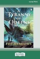 A Tyranny of Queens: Book II in the Manifold Worlds Series [16pt Large Print Edition]