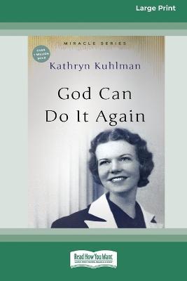 God Can Do It Again: [Updated Edition] [16pt Large Print Edition] - Kathryn Kuhlman - cover