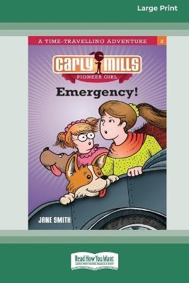 Carly Mills: Emergency [Large Print 16pt] - Jane Smith - cover