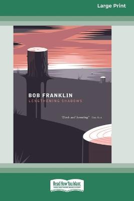 Lengthening Shadows [Large Print 16pt] - Bob Franklin - cover