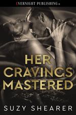 Her Cravings Mastered