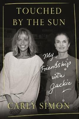 Touched by the Sun: My Friendship with Jackie - Carly Simon - cover