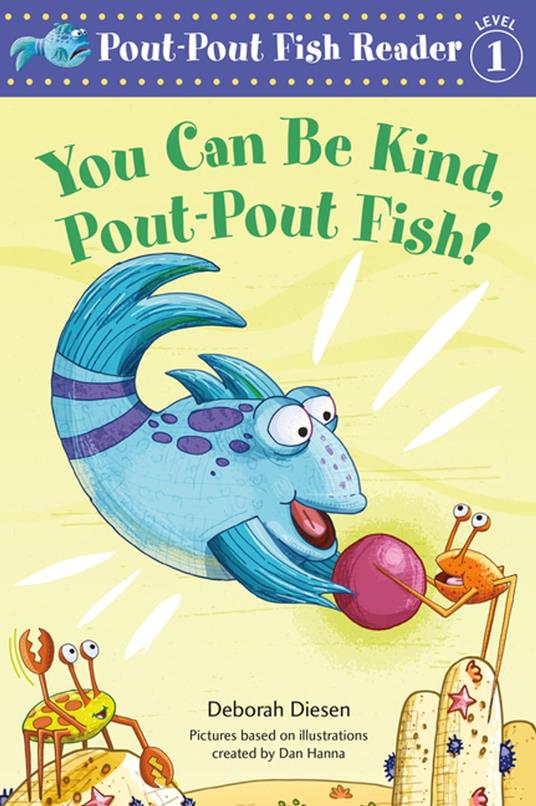You Can Be Kind, Pout-Pout Fish! - Deborah Diesen,Dan Hanna - ebook