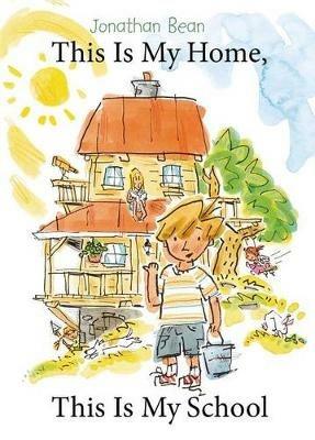 This Is My Home, This Is My School - Jonathan Bean - cover