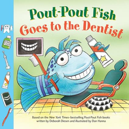 Pout-Pout Fish: Goes to the Dentist - Deborah Diesen,Dan Hanna - ebook
